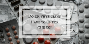 Do ER Physicians have to check CURES?