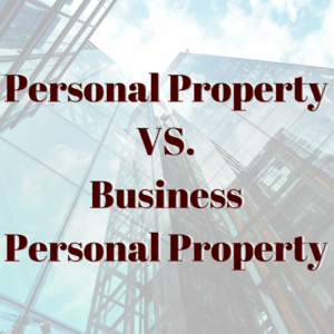 Personal Property vs. Business Personal Property